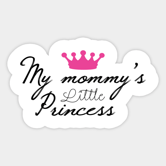 My Mommy’s Little Princess Sticker by UnderDesign